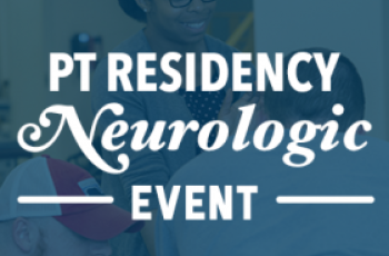 PT Residency Neurologic Event